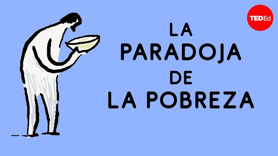 ¿Por qué es tan difícil salir de la pobreza? · TED-Ed