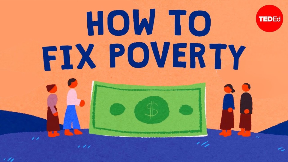 What's the best way to lift people out of poverty? · TED-Ed